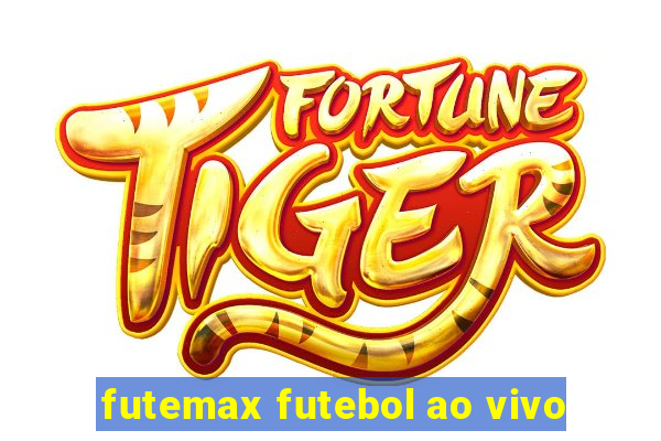 futemax futebol ao vivo